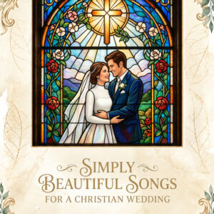 Simply Beautiful Songs for a Christian Wedding